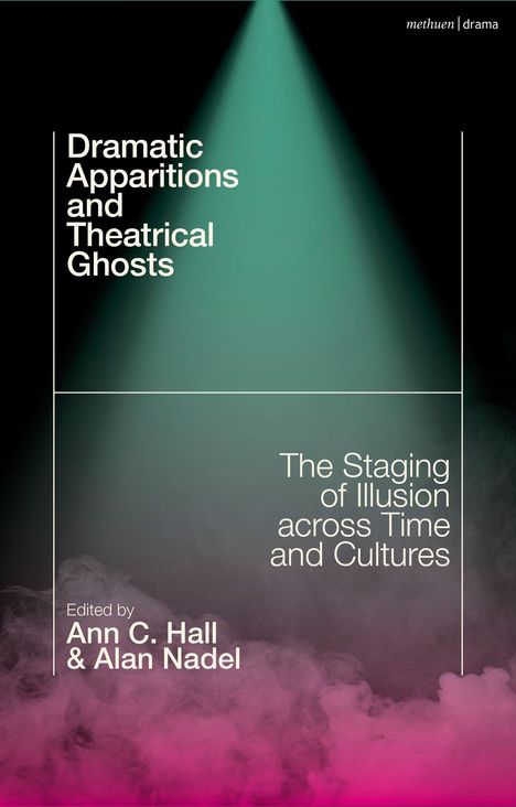 Dramatic Apparitions and Theatrical Ghosts, Buch