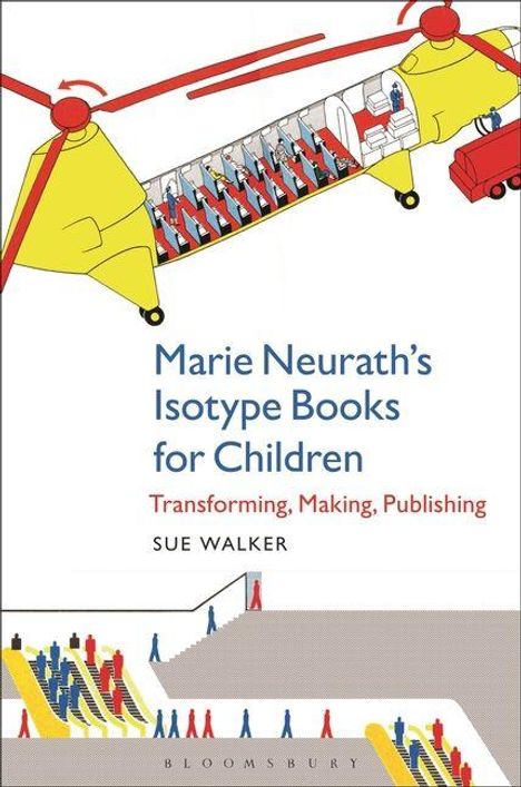 „Marie Neurath’s Isotype Books for Children: Transforming, Making, Publishing“ von Sue Walker. Illustration eines gelben Hubschraubers mit Figuren.