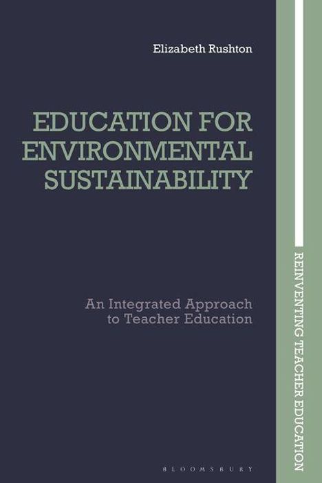 "Education for Environmental Sustainability" von Elizabeth Rushton. Untertitel: "An Integrated Approach to Teacher Education".