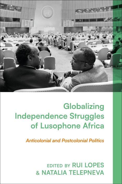 Globalizing Independence Struggles of Lusophone Africa, Buch