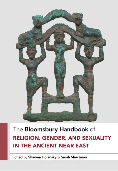 The Bloomsbury Handbook of Religion, Gender, and Sexuality in the Ancient Near East, Buch