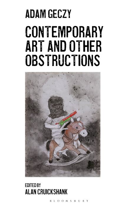 Adam Geczy: Contemporary Art and Other Obstructions, Buch