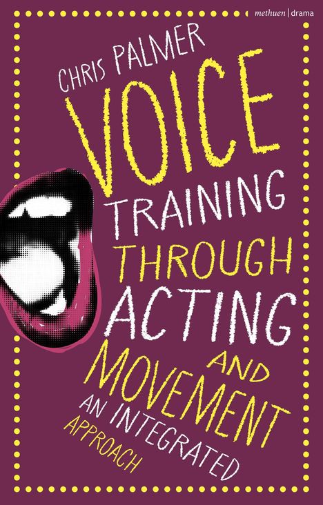 Chris Palmer: Voice Training Through Acting and Movement, Buch