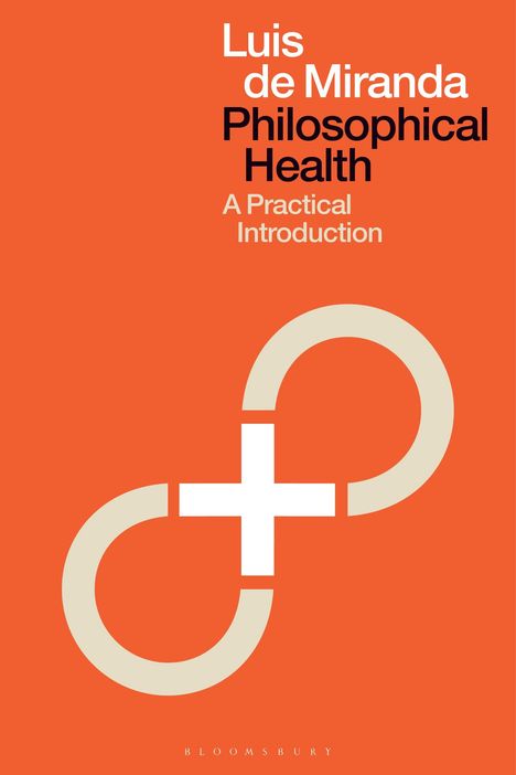 Luis De Miranda: Philosophical Health for All, Buch