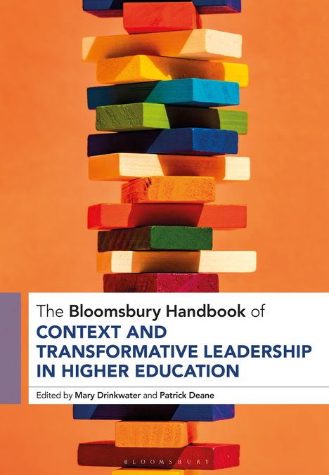 The Bloomsbury Handbook of Context and Transformative Leadership in Higher Education, Buch