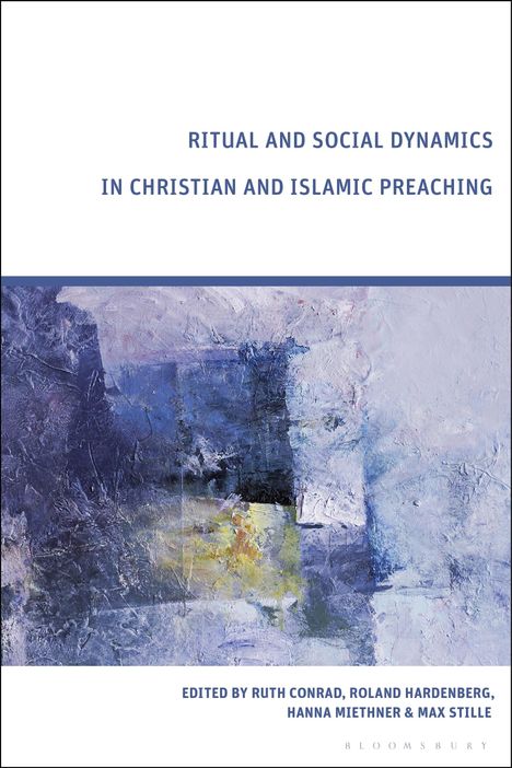 Ritual and Social Dynamics in Christian and Islamic Preaching, Buch