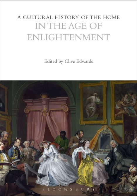 A Cultural History of the Home in the Age of Enlightenment, Buch