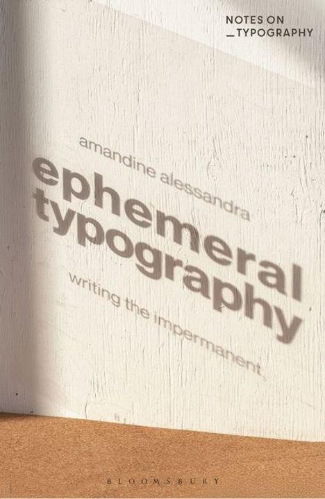 "ephemeral typography", "amandine alessandra", "writing the impermanent", "NOTES ON TYPOGRAPHY". Schattenschrift auf Wand.