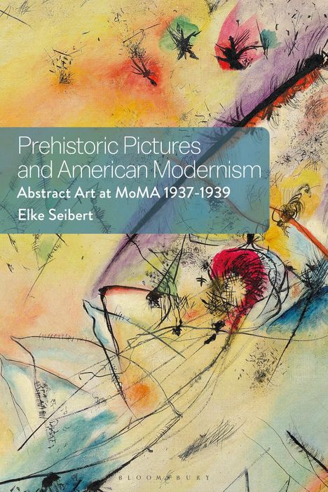 Elke Seibert: Prehistoric Pictures and American Modernism, Buch