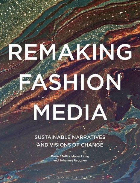 "REMAKING FASHION MEDIA: SUSTAINABLE NARRATIVES AND VISIONS OF CHANGE" auf abstraktem, buntem Hintergrund.