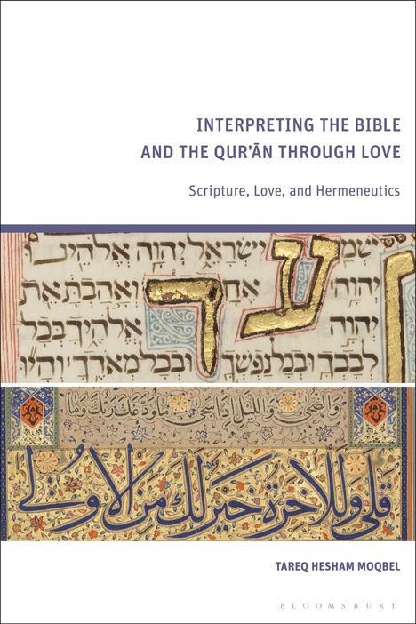 Tareq Hesham Moqbel: Interpreting the Bible and the Qur'an Through Love, Buch