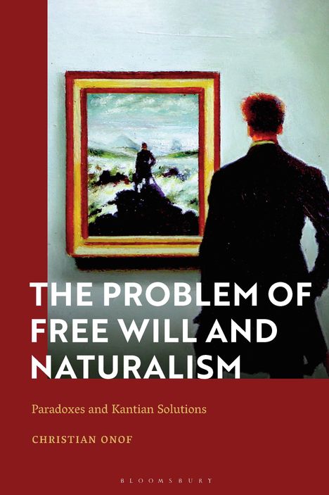 Christian Onof: The Problem of Free Will and Naturalism, Buch