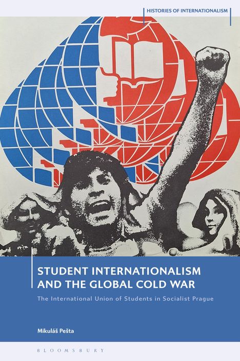 Mikulás Pesta: Student Internationalism and the Global Cold War, Buch