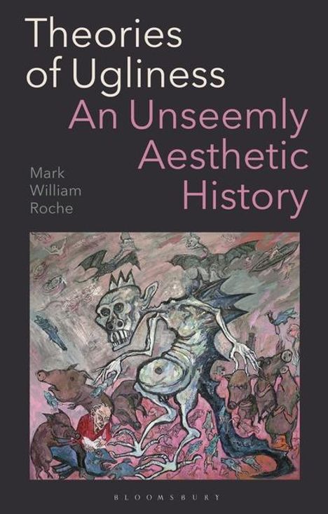 Mark William Roche: Theories of Ugliness, Buch