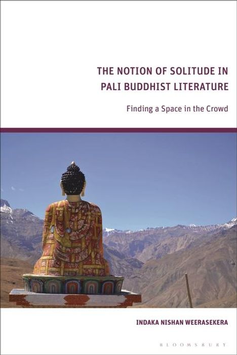 Indaka Nishan Weerasekera: The Notion of Solitude in Pali Buddhist Literature, Buch