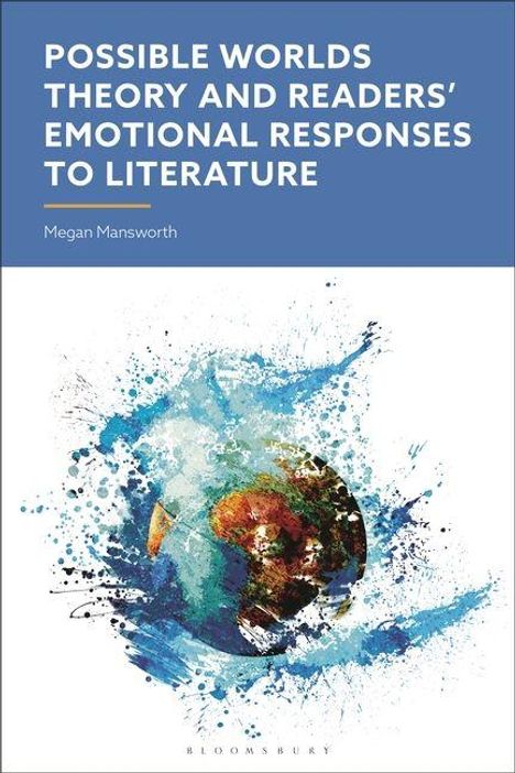 "Possible Worlds Theory and Readers’ Emotional Responses to Literature" von Megan Mansworth. Darunter ein abstrakter Globus.