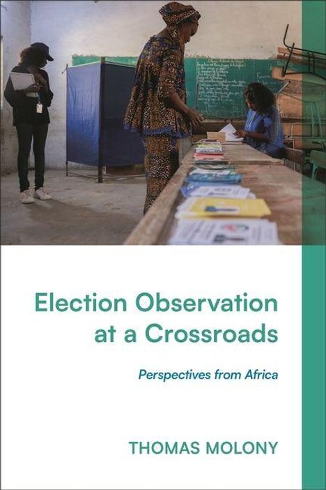 Text: "Election Observation at a Crossroads. Perspectives from Africa. THOMAS MOLONY." Eine Wahlbeobachtungsszene in einem Raum.