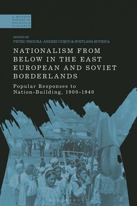 Titel: „Nationalism from Below in the East European and Soviet Borderlands“. Darunter eine historische Fotografie von Menschen.