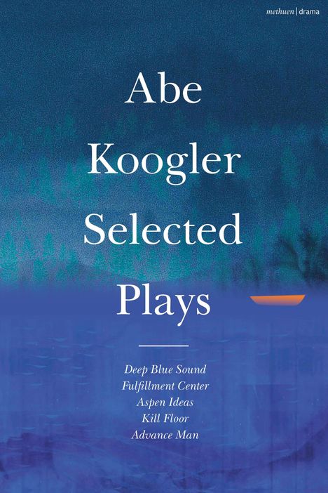 Abe Koogler: Abe Koogler Selected Plays, Buch