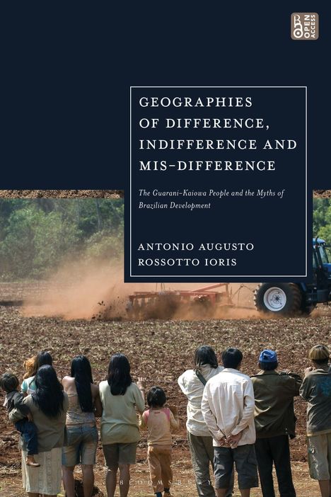 Antonio Ioris: Geographies of Difference, Indifference and Mis-Difference, Buch