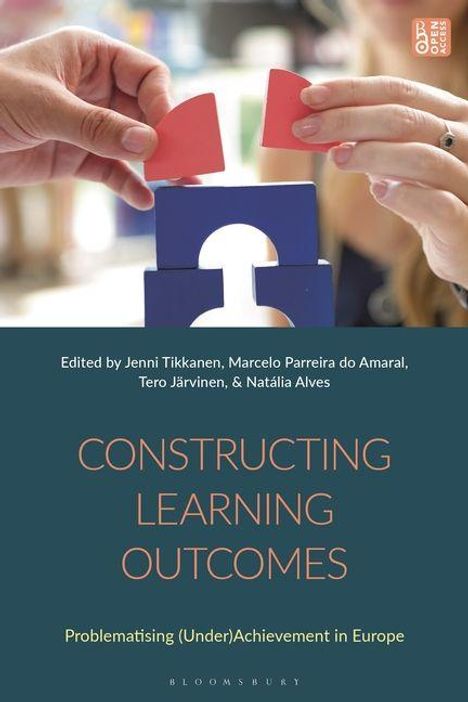"CONSTRUCTING LEARNING OUTCOMES" und "Problematising (Under)Achievement in Europe". Hände halten bunte Bauklötze.