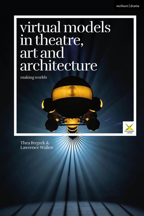 Thea Brejzek: Virtual Models in Theatre, Art and Architecture, Buch