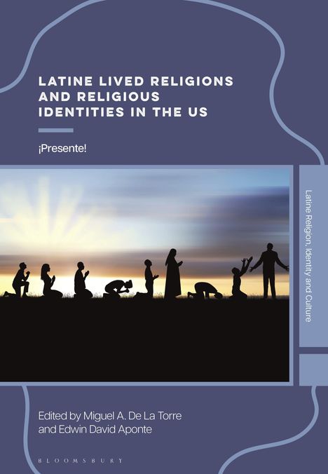 Titel: LATINE LIVED RELIGIONS AND RELIGIOUS IDENTITIES IN THE US. Silhouetten betender Menschen im Sonnenuntergang.