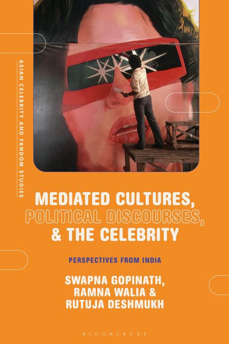 "Mediated Cultures, Political Discourses, & The Celebrity: Perspectives from India." Ein Maler arbeitet an einem großen Wandbild.