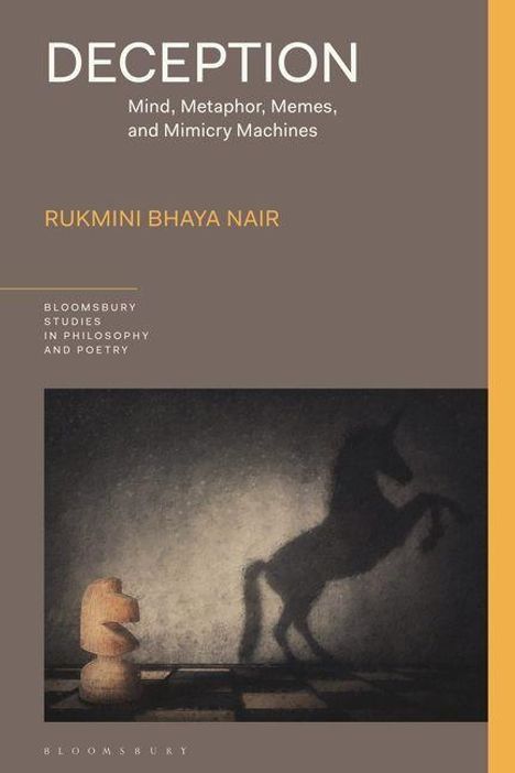 "DECEPTION. Mind, Metaphor, Memes, and Mimicry Machines." RUKMINI BHAYA NAIR. Ein Schachfigurenschatten als steigendes Pferd.