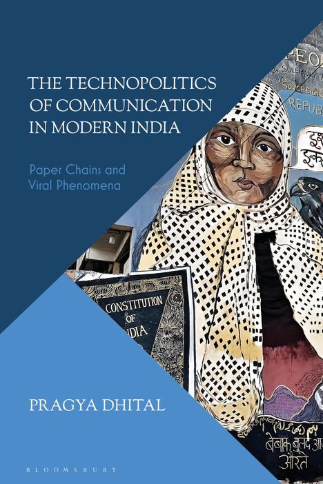 Pragya Dhital: The Technopolitics of Communication in Modern India, Buch