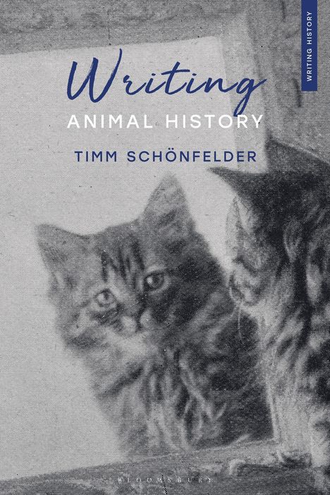 „Writing Animal History“ von Timm Schönfelder. Zwei gezeichnete Kätzchen schauen aus einem Fenster.