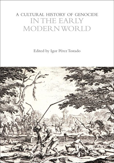 A Cultural History of Genocide in the Early Modern World, Buch