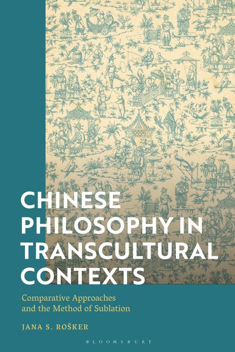 Jana S Rosker: Chinese Philosophy in Transcultural Contexts, Buch
