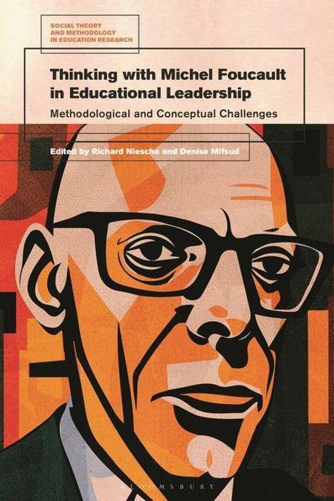 "Thinking with Michel Foucault in Educational Leadership." Farbiges Porträt eines Mannes mit Brille im abstrakten Stil.