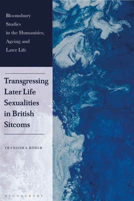 Franziska Röber: Transgressing Later Life Sexualities in British Sitcoms, Buch