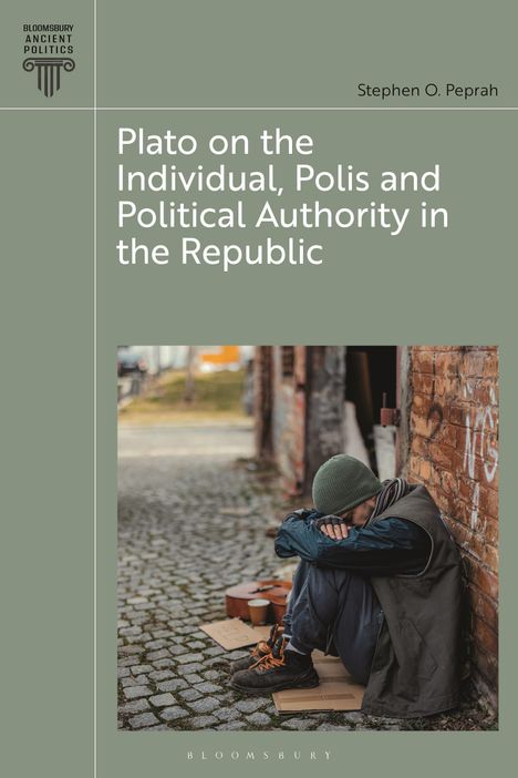 „Plato on the Individual, Polis and Political Authority in the Republic“ von Stephen O. Peprah. Ein Obdachloser schläft angelehnt an eine Ziegelwand.