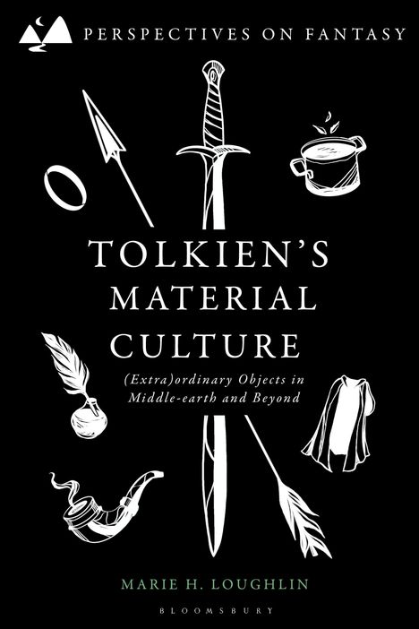 "Tolkien's Material Culture" von Marie H. Loughlin. Zeichnungen von Gegenständen auf schwarzem Hintergrund.