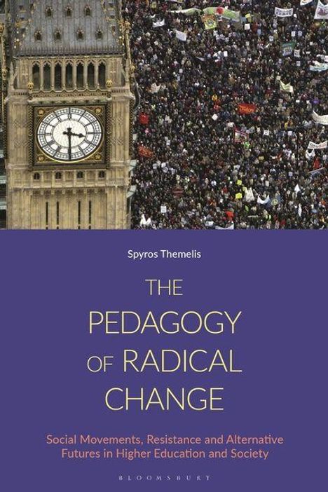Titel: "The Pedagogy of Radical Change". Oben: Menschenmenge, Big Ben im Hintergrund. Unten: Blau mit Text über Bildung und Gesellschaft.
