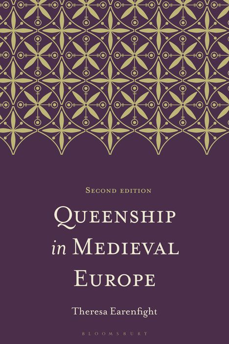 „Second edition: Queenship in Medieval Europe, Theresa Earenfight.“ Oben ist ein dekoratives, geometrisches Muster.