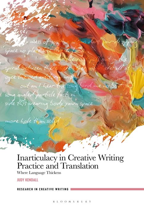 Judy Kendall: Inarticulacy in Creative Writing Practice and Translation, Buch