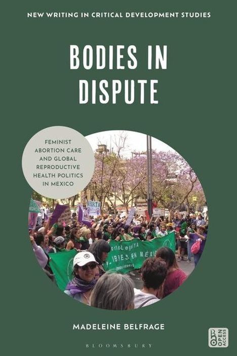 Text: "Bodies in Dispute", "Feminist Abortion Care and Global Reproductive Health Politics in Mexico". Menschenmenge mit Protestschildern.