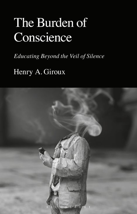 Henry A Giroux: The Burden of Conscience, Buch