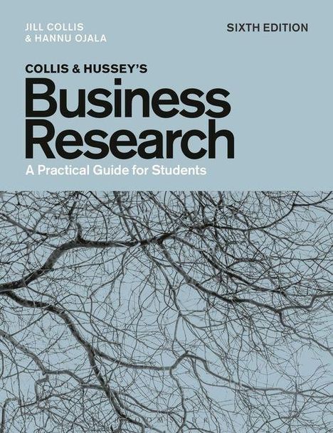 "Collis & Hussey’s Business Research: A Practical Guide for Students, Sixth Edition. Grauer Hintergrund, Baumzweige."