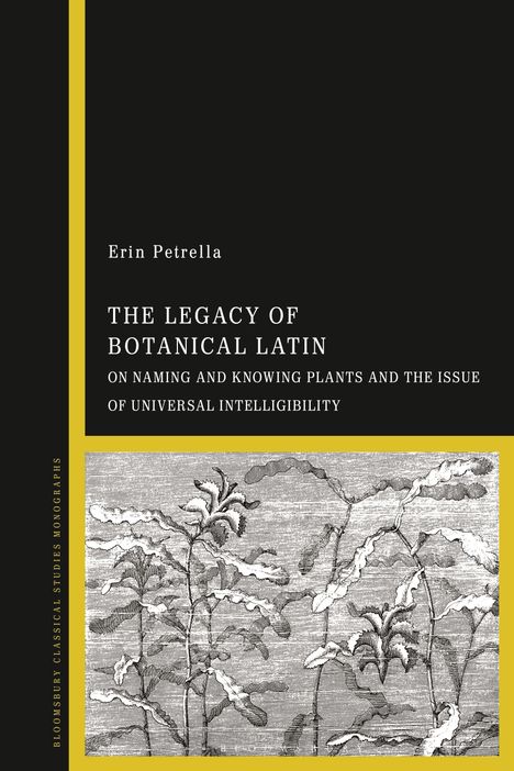 Schwarzer Hintergrund, Text: "Erin Petrella, The Legacy of Botanical Latin". Illustration von Pflanzen unten.