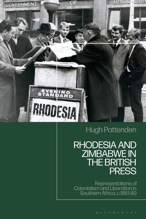 Hugh Pattenden, "Rhodesia and Zimbabwe in the British Press". Schwarz-Weiß-Foto: Männer lesen Zeitung mit "RHODESIA".