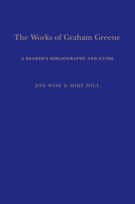 Mike Hill: The Works of Graham Greene, Buch