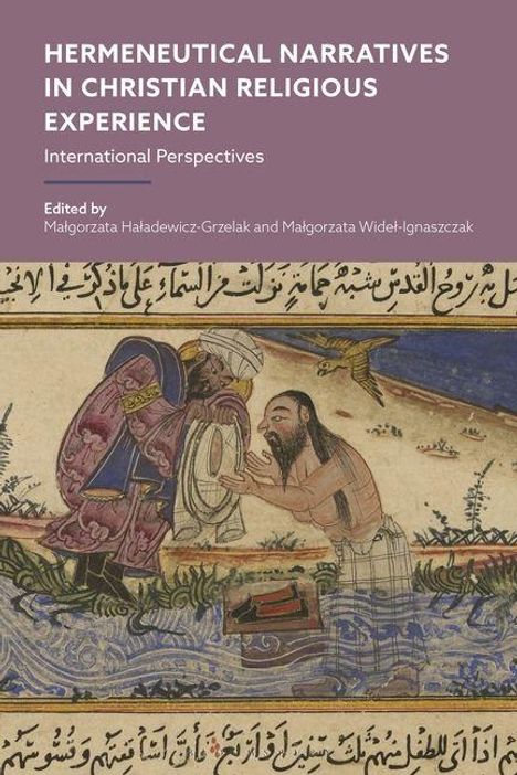 "HERMENEUTICAL NARRATIVES IN CHRISTIAN RELIGIOUS EXPERIENCE, International Perspectives, Edited by Małgorzata Hałade..."

Tausendundeine Nacht-Illustration: Zwei Figuren in exotischer Landschaft, eine steht, die andere kniet im Wasser.