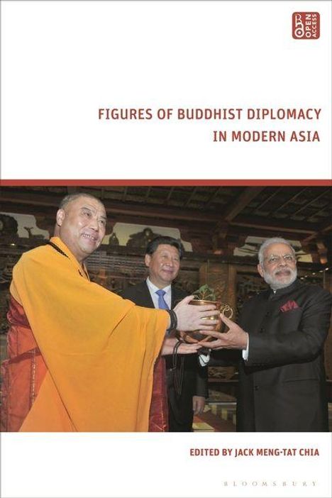 "Figures of Buddhist Diplomacy in Modern Asia", bearbeitet von Jack Meng-Tat Chia. Drei Personen überreichen ein Geschenk.