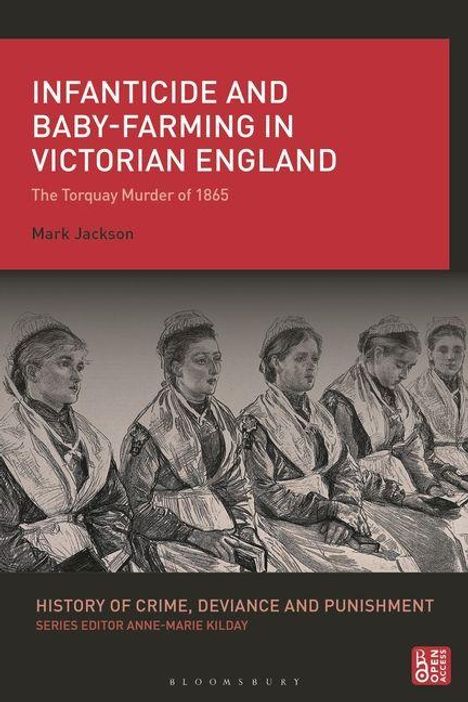 Titel: "Infanticide and Baby-Farming in Victorian England". Autorenname: Mark Jackson. Illustration von mehreren sitzenden Frauen.