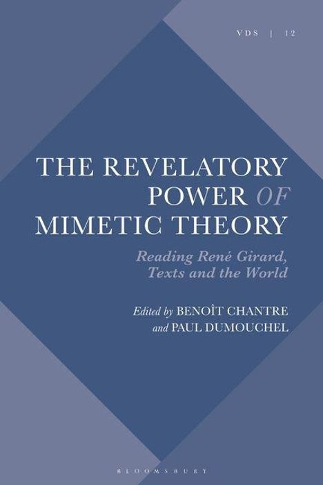 "The Revelatory Power of Mimetic Theory", Herausgeber: Benoît Chantre, Paul Dumouchel. Blaues, minimalistisches Design.